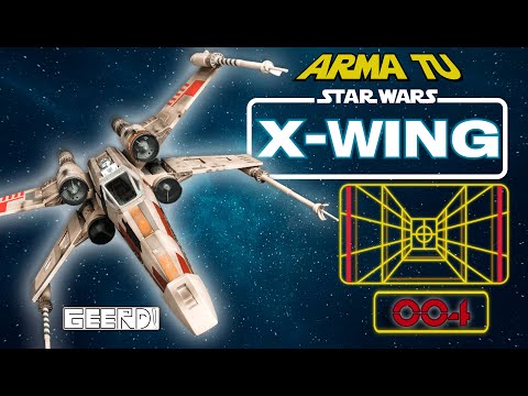 Construye tu X-Wing número 4 -GEERD!-