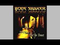 Bone Shaker - Bang...You're Dead (album) 2007