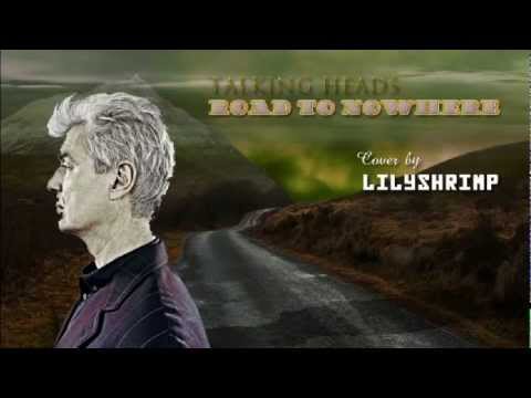 LILYSHRIMP - Road to Nowhere TALKING HEADS