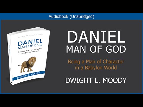Daniel Man of God | Dwight L Moody | Free Christian Audiobook