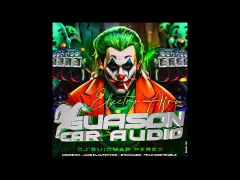 ELECTRO AFRO 2020 ➕ EL GUASÓN CAR AUDIO ➕ DJ GUIOMAR PÉREZ