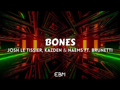 Bones - Josh Le Tissier, Kazden & NAEMS Ft. Brunetti (Extended Mix) #ElectroHouse #BassHouse #Banger