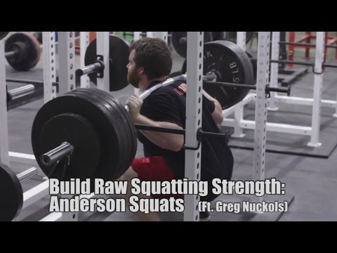 Building RAW Squatting Strength: Anderson Squats (Ft. Greg Nuckols)