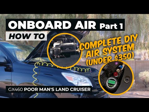 Ultimate Onboard Air System (DIY) – GX 460 SmittyBilt 2780 Onboard Air Install