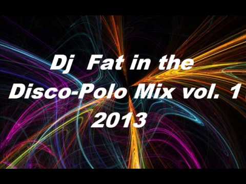 DJ Fat in the Disco Polo mix 2013 vol 1 [320kbps]