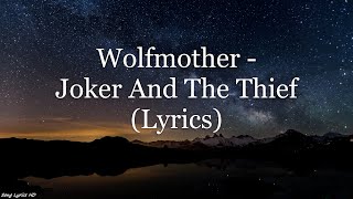 Download lagu Wolfmother - Joker And The Thief (Lyrics HD) mp3 Download lagu Wolfmother - Joker And The Thief (Lyrics HD) mp3