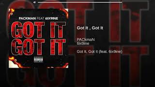 6ix9ine- Got it, Got it (ft.PackMan)