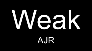 &quot;AJR - Weak Stay Strong Remix featuring Louisa Johnson Lyrics