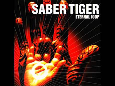 Saber Tiger - Eternal Loop