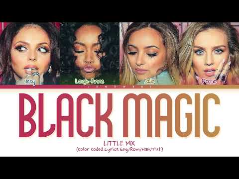 Little Mix - 'Black Magic' (Color Coded Lyrics)