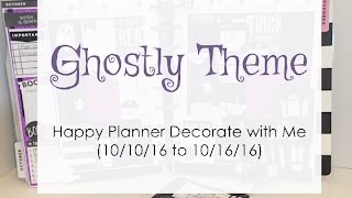 Ghostly Theme - Happy Planner Decorate with Me (10/10/16 to 10/16/16)
