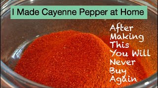 I Made Cayenne Pepper Powder at Home