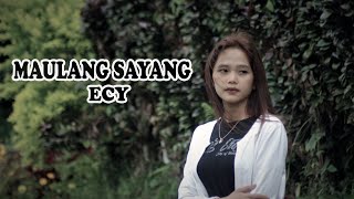 Download lagu MAULANG SAYANG COVER~ECY mp3