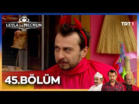 Leyla ile Mecnun 45. Bölüm