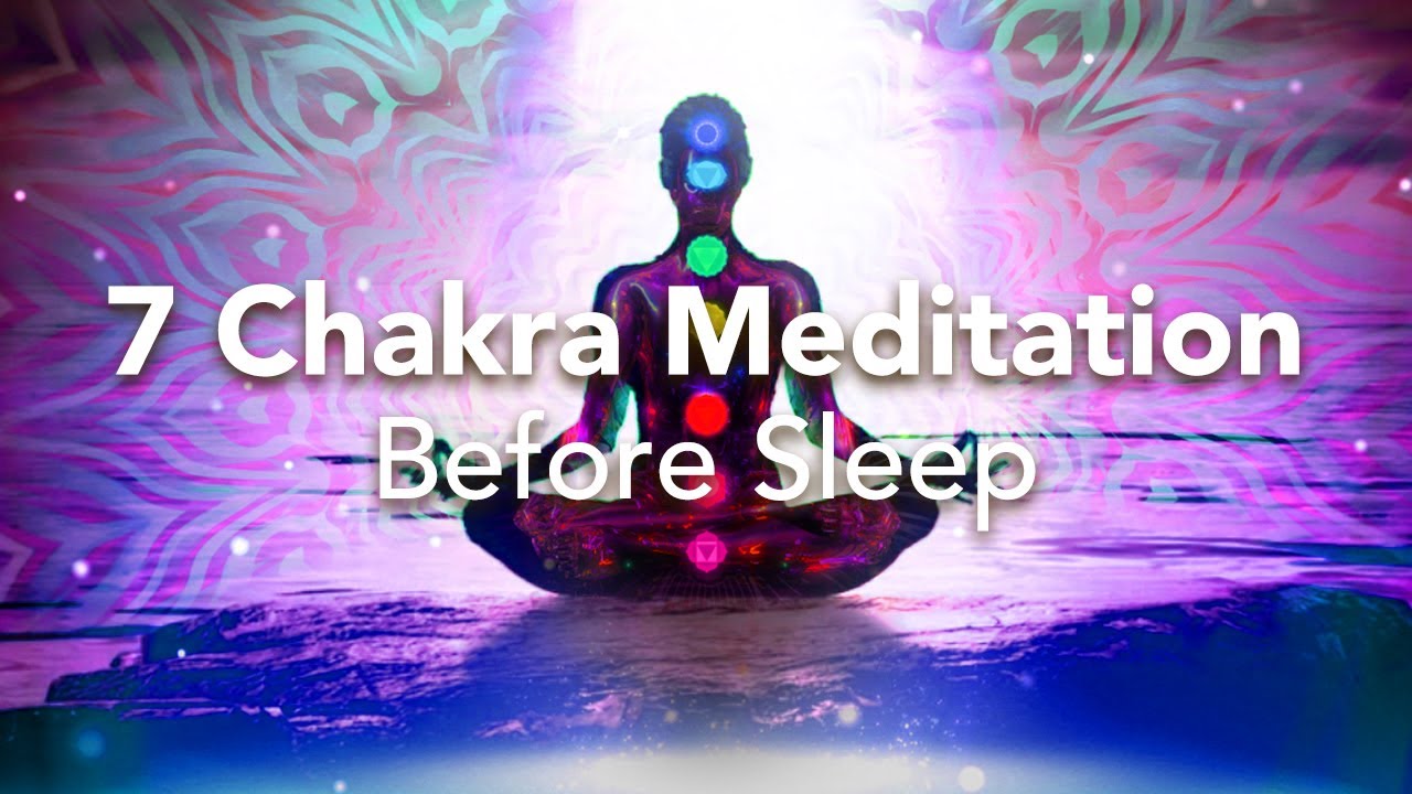 7 Chakra Guided Sleep Meditation, Before Sleep Meditation for the Chakras, Beginners to Advanced
