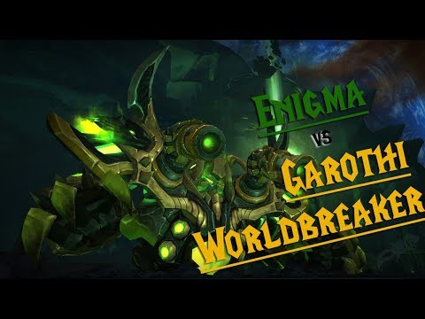 Enigma VS Garothi Worldbreaker - Antorus, the Burning Throne [MYTHIC]
