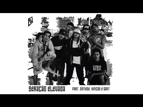 DV - GERAÇÃO ELEVADA part. SÍNTESE, VINIÇÃO E SANT