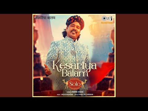 Kesariya Balam (Solo)