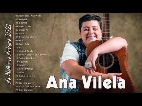Ana Vilela As Melhores 2021 || Melhores Músicas de Ana Vilela - MPB As Melhores Antigas 2021