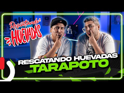RESCATANDO HUEVADAS - EP11 TARAPOTO