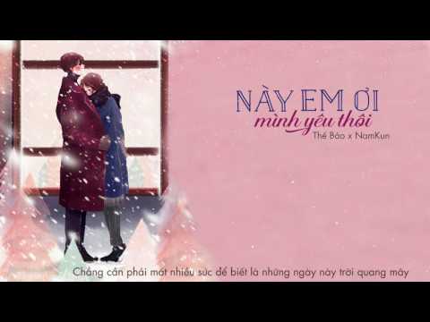 Này Em Ơi... Mình Yêu Thôi | Official Lyric Video |  Thế Bảo x NamKun