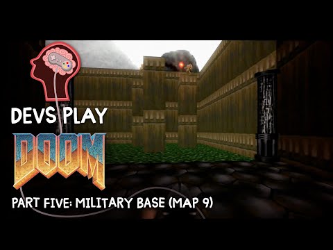 "Devs Play" S01E05 - Doom (Part 5 - Map 9 Military Base) 60fps [5/10]