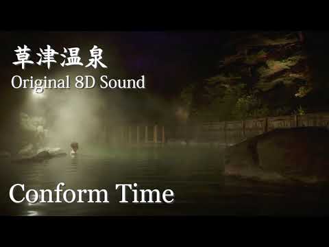 Kusatsu Onsen Japan in 8D Audio-conform time-/草津温泉8D立体音響
