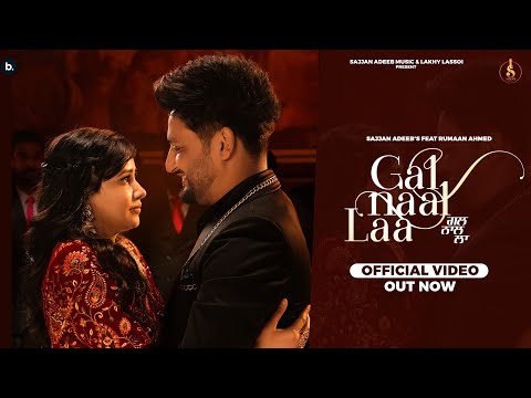 Gal Naal Laa - Official Video | Sajjan Adeeb | Rumman Ahmed | Desi Crew | Punjabi Song 2023