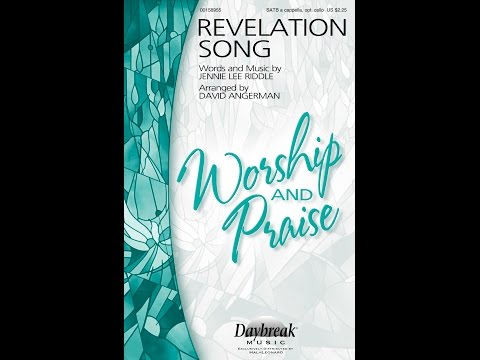 REVELATION SONG (SATB Choir) - Jennie Lee Riddle/arr. David Angerman