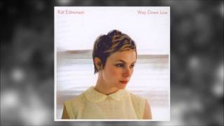Kat Edmonson -  Way Down Low (Ganzes Album) - 2013