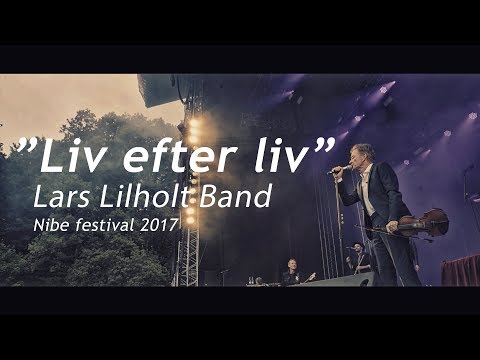 Lars Lilholt Band / Liv efter liv / Nibe festival 2017