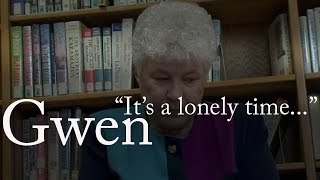 Gwen, "It's a lonely time..."