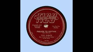 PRELUDE TO RHYTHM   TITO PUENTE