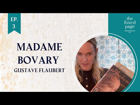 Lecture 3: Gustave Flaubert's Madame Bovary parts 1, 2 & 3