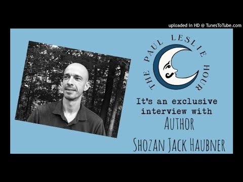 Shozan Jack Haubner Interview on The Paul Leslie Hour