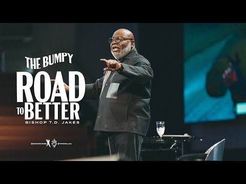 La strada accidentata verso il meglio - Bishop T.D. Jakes
