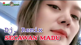 Download lagu SECAWAN MADU‼️Dj. Remix mp3