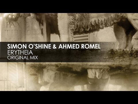 Simon O'Shine & Ahmed Romel - Erytheia