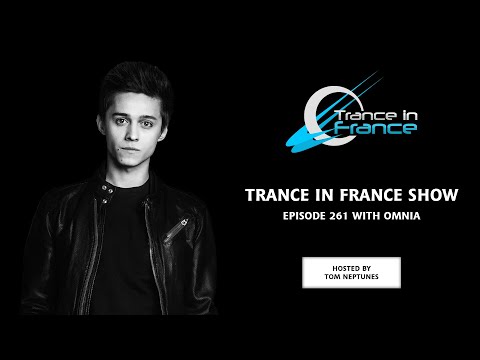 Trance In France Show Episode 261 — Omnia (2013)