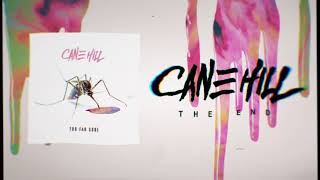 Cane Hill - The End