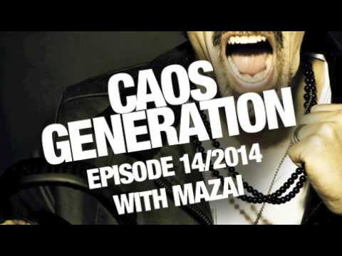 Gary Caos Pres Caos Generation - EPISODE 14 - Special Guest: MAZAI