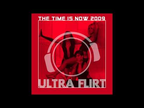 Ultra Flirt - The Time is now 2009 Pete Sheppibone Radio Edit