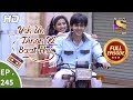 Yeh Un Dinon Ki Baat Hai Ep 245 Full Episode 10th August 2018