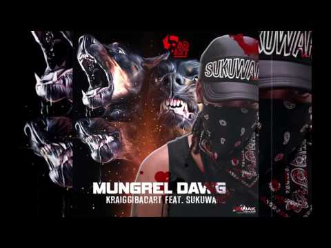 KraiGGi BaDArT - Mungrel Dawg (Feat. Sukuward)