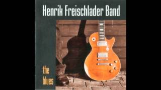 Henrik  Freischlader - She Ain't Got The Blues