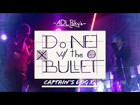 Done With The Bullet N°X - The Sunday Sadness | 04/04/19-06/04/19