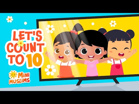 Islamic Songs For Kids 🧮 Let's Count To 10 ☀️ MiniMuslims