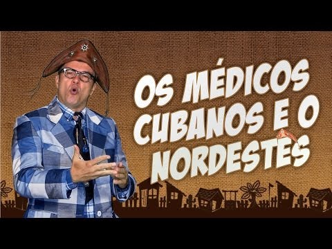 TONHO DOS COUROS - SORRIA O HUMOR TEM POESIA! #02 - MÉDICO CUBANO E O NORDESTÊS