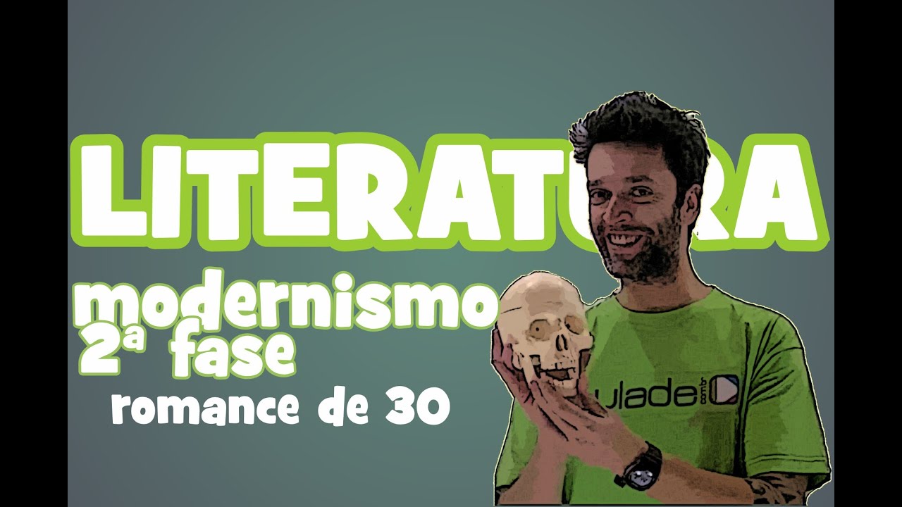Literatura - Aula 16: Modernismo (2ª fase) - Romance de 30