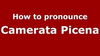 How to pronounce Camerata Picena